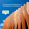 Traumjob der Woche - Prüfungsingenieur für Holzbau TU Darmstadt